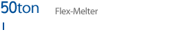 50ton flex-Melter